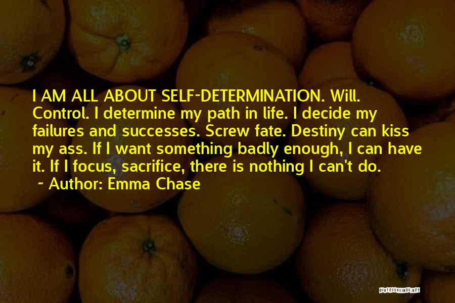 Determine Destiny Quotes By Emma Chase