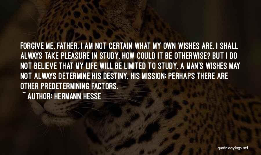 Determine Destiny Quotes By Hermann Hesse