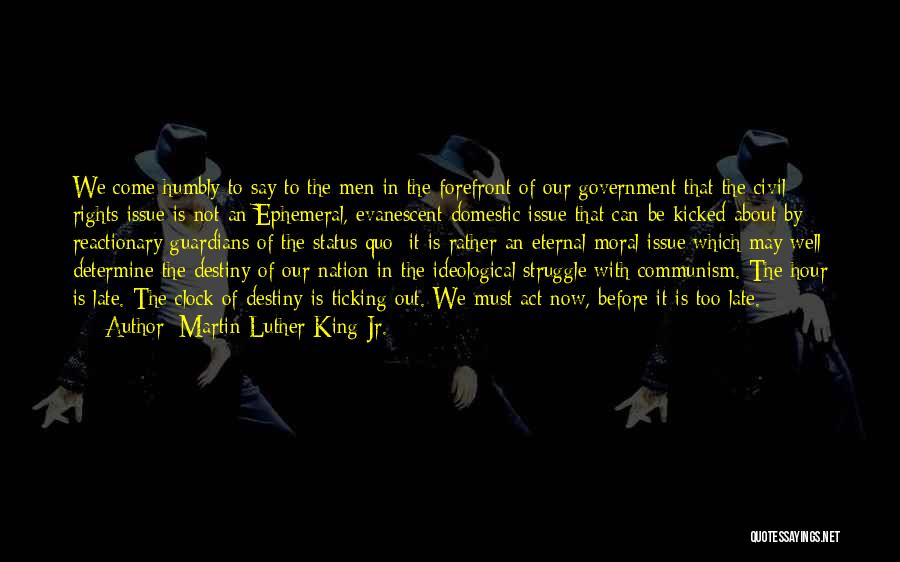 Determine Destiny Quotes By Martin Luther King Jr.
