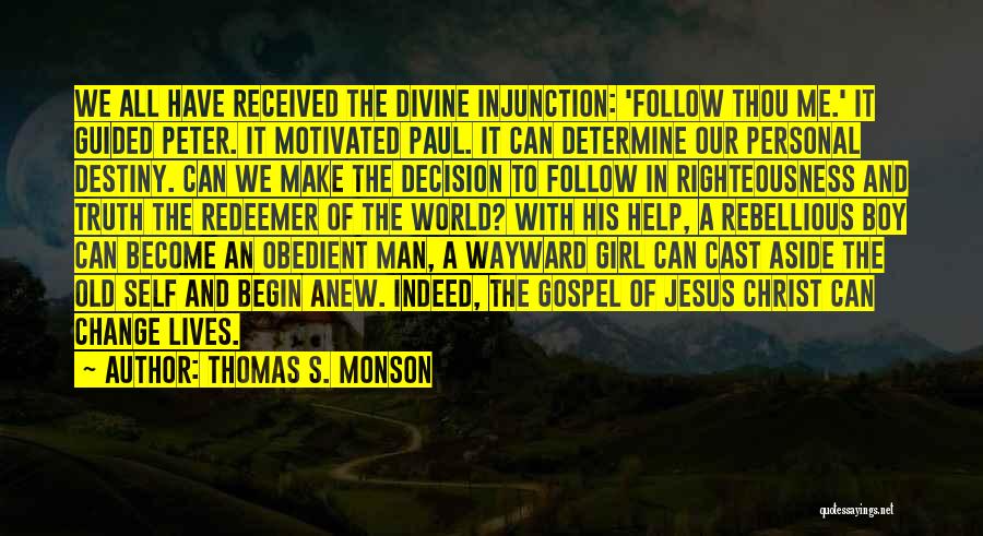 Determine Destiny Quotes By Thomas S. Monson