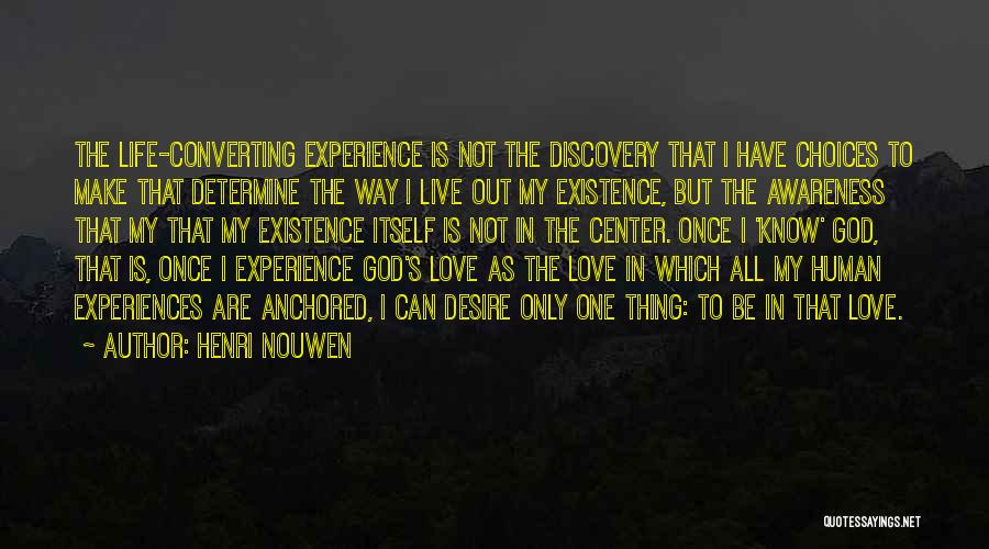 Determine Love Quotes By Henri Nouwen