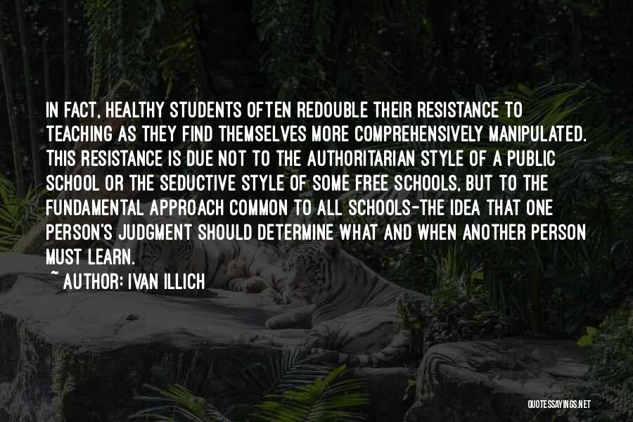 Determine Students Quotes By Ivan Illich