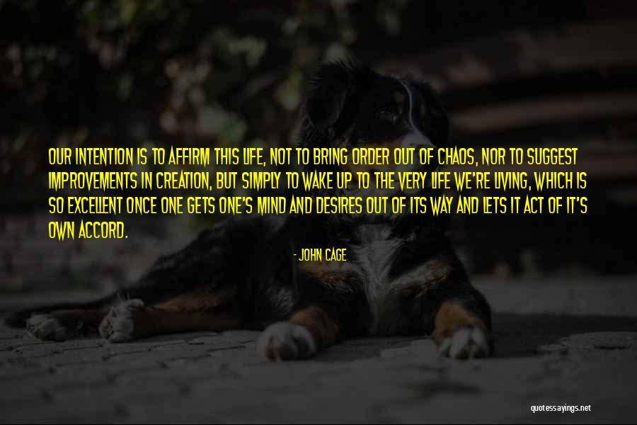 Determine The Outcome Quotes By John Cage Determine The Outcome Quotes By John Cage