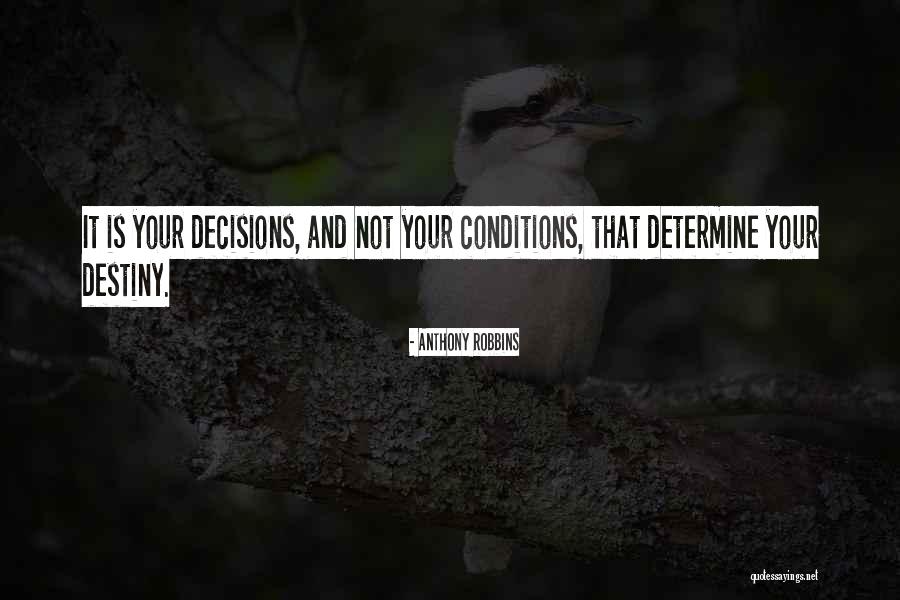 Determine Your Destiny Quotes By Anthony Robbins Determine Your Destiny Quotes By Anthony Robbins