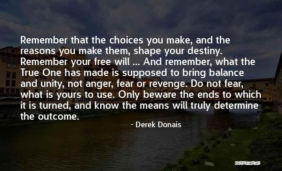 Determine Your Destiny Quotes By Derek Donais Determine Your Destiny Quotes By Derek Donais