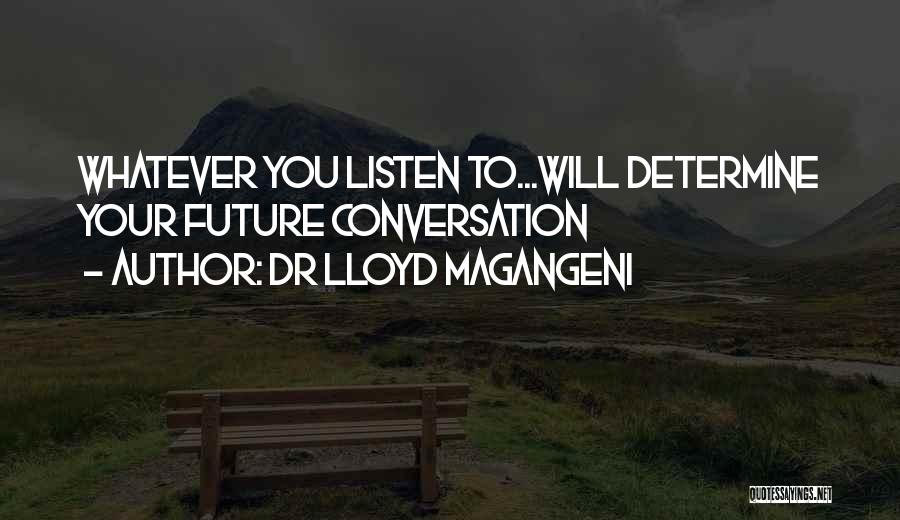 Determine Your Future Quotes By Dr Lloyd Magangeni