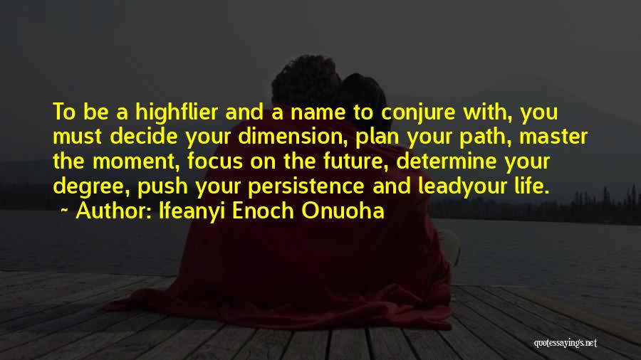 Determine Your Future Quotes By Ifeanyi Enoch Onuoha