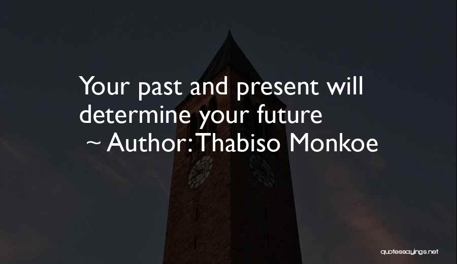 Determine Your Future Quotes By Thabiso Monkoe