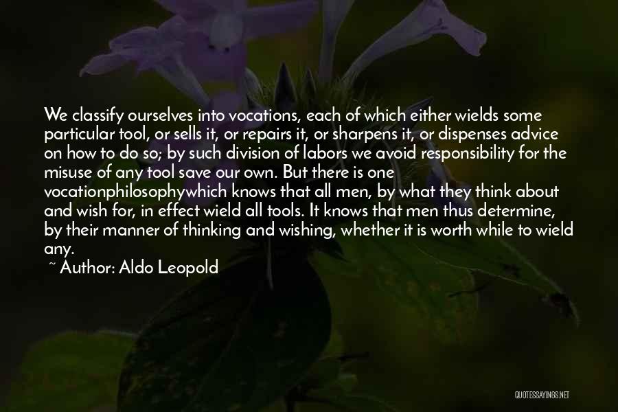 Determine Your Worth Quotes By Aldo Leopold