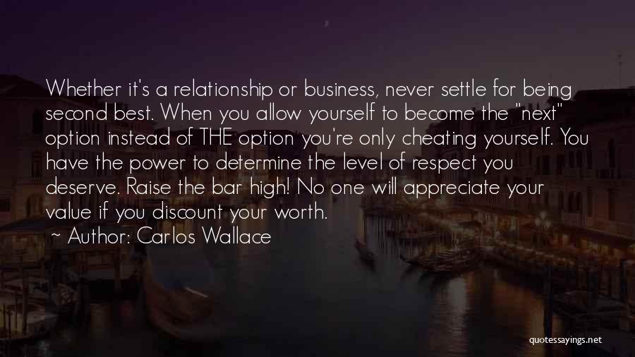 Determine Your Worth Quotes By Carlos Wallace