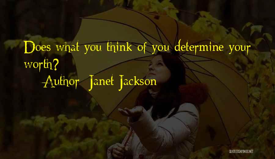 Determine Your Worth Quotes By Janet Jackson
