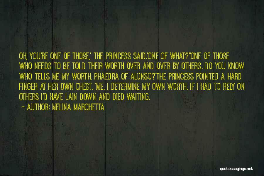 Determine Your Worth Quotes By Melina Marchetta