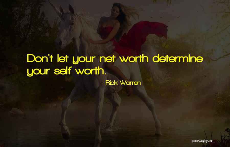 Determine Your Worth Quotes By Rick Warren