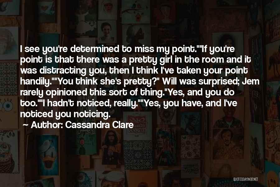 Determined Girl Quotes By Cassandra Clare