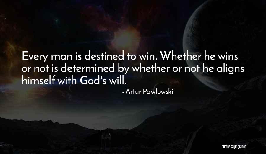 Determined Men Quotes By Artur Pawlowski Determined Men Quotes By Artur Pawlowski