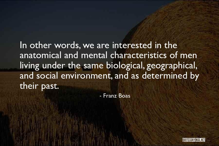 Determined Men Quotes By Franz Boas Determined Men Quotes By Franz Boas