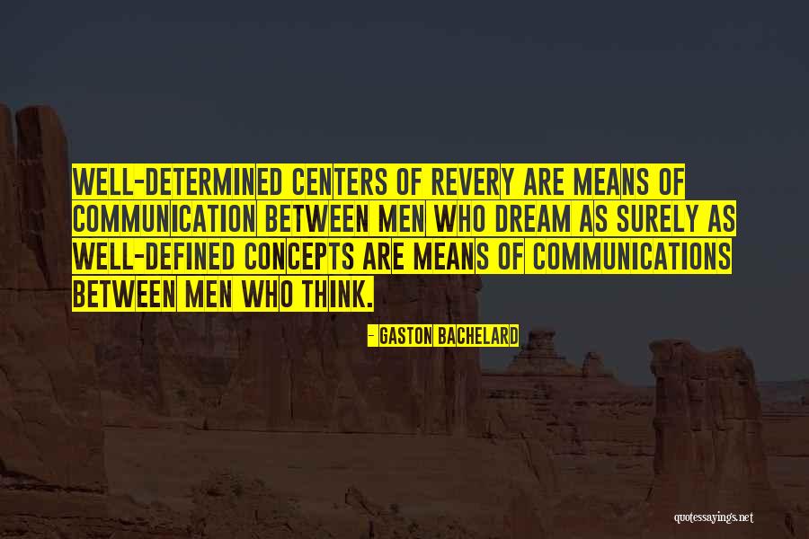 Determined Men Quotes By Gaston Bachelard Determined Men Quotes By Gaston Bachelard