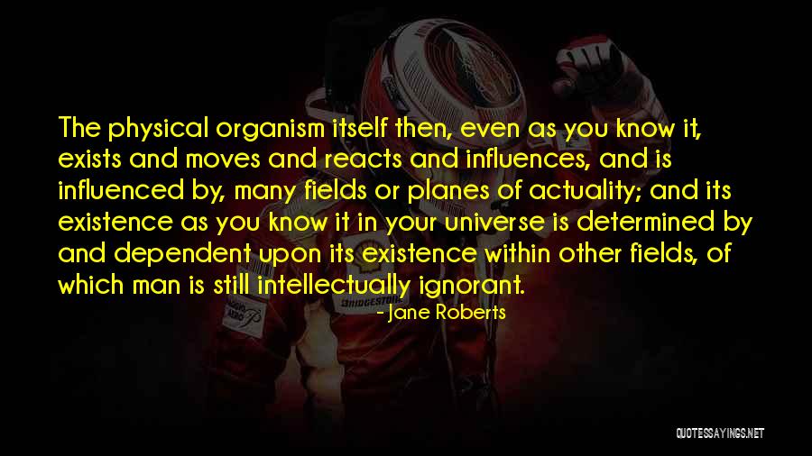 Determined Men Quotes By Jane Roberts Determined Men Quotes By Jane Roberts