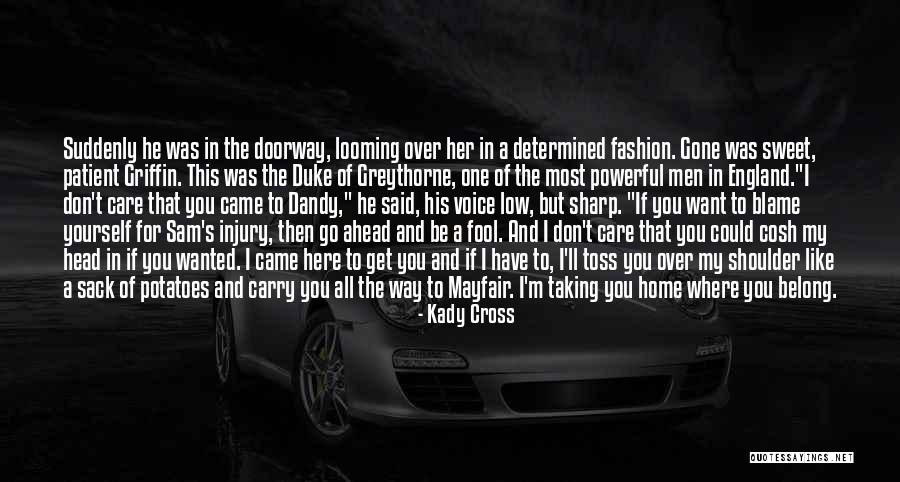 Determined Men Quotes By Kady Cross Determined Men Quotes By Kady Cross