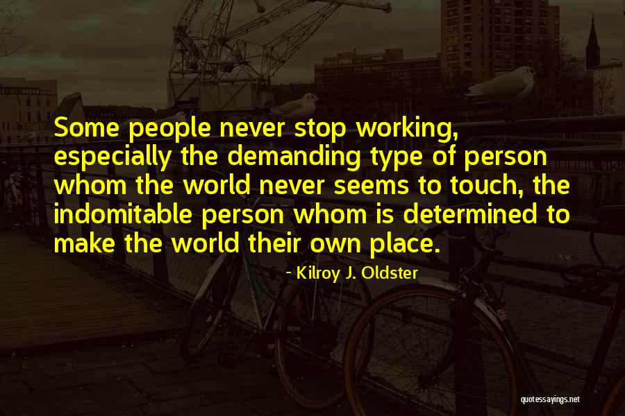 Determined Quotes Quotes By Kilroy J. Oldster Determined Quotes Quotes By Kilroy J. Oldster