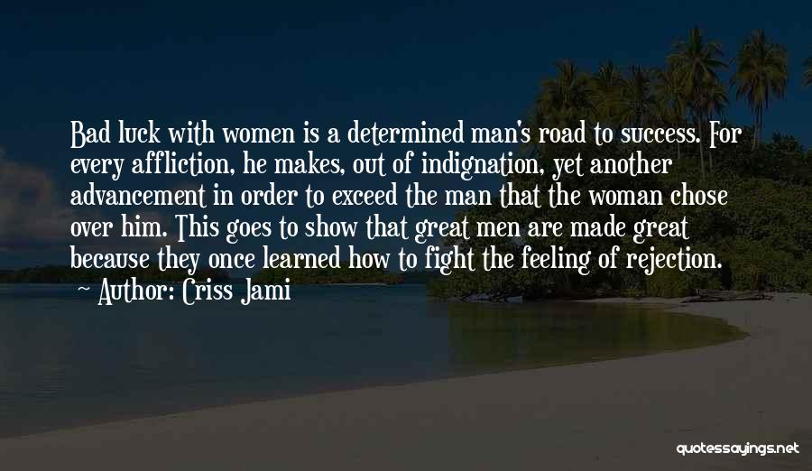 Determined Woman Quotes By Criss Jami