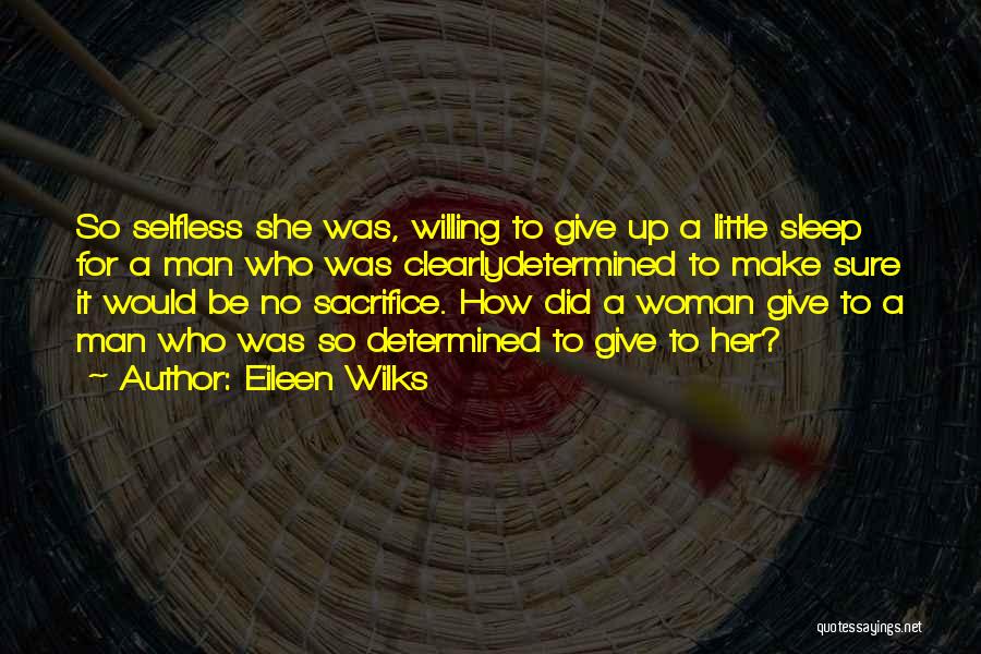 Determined Woman Quotes By Eileen Wilks