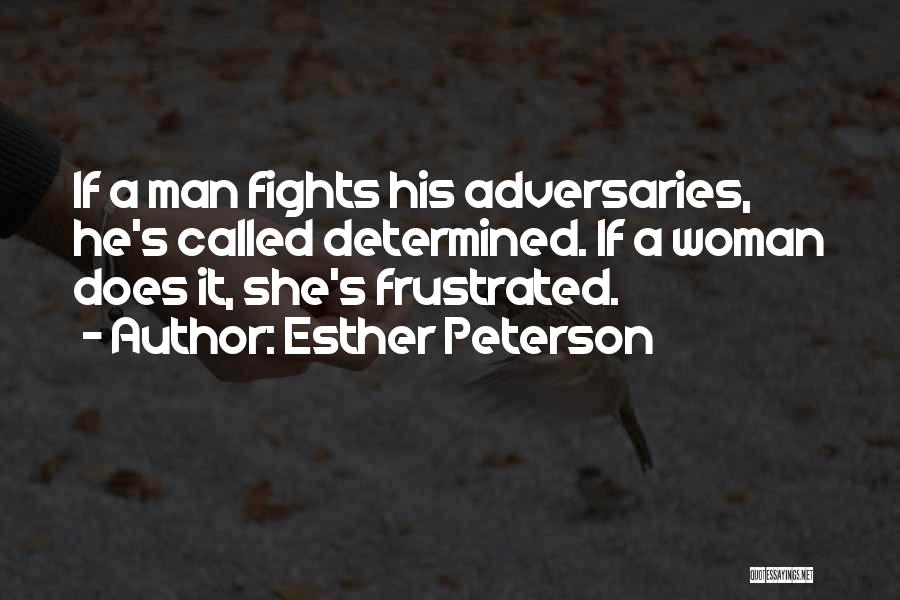 Determined Woman Quotes By Esther Peterson