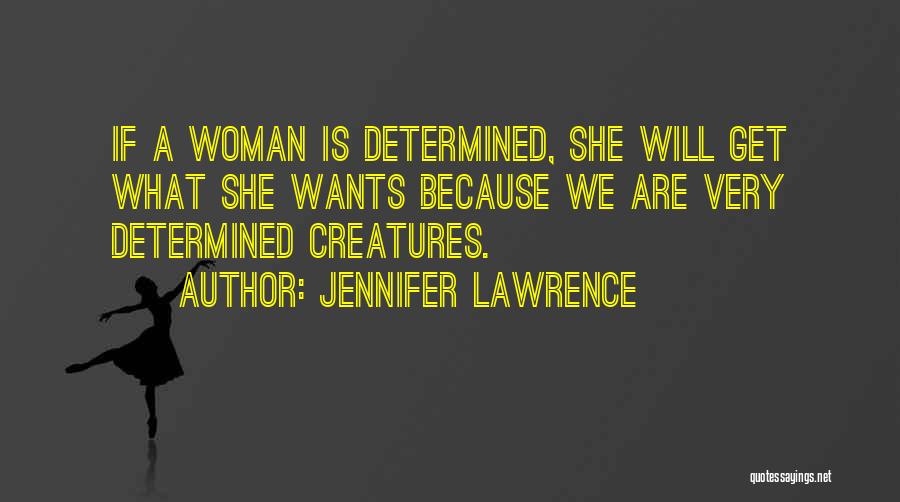 Determined Woman Quotes By Jennifer Lawrence