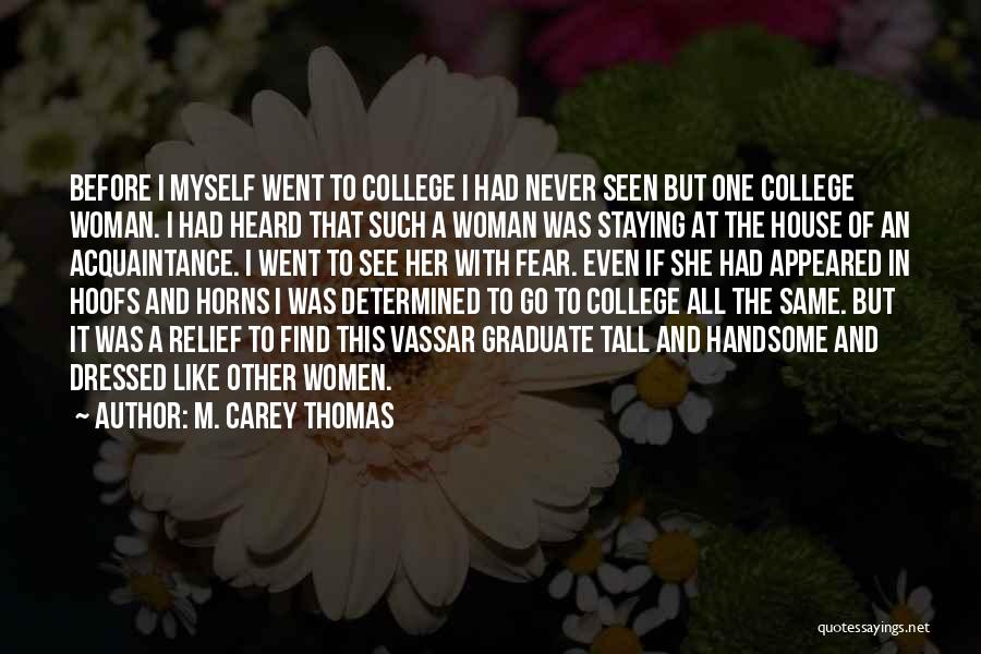 Determined Woman Quotes By M. Carey Thomas