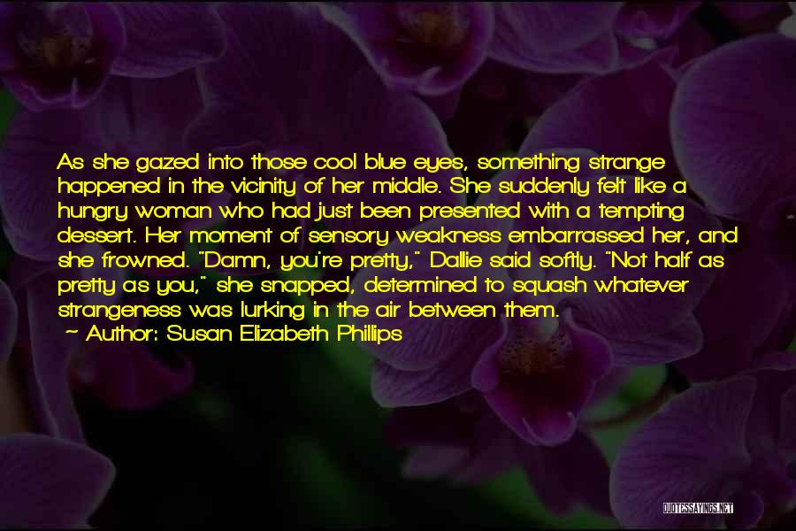 Determined Woman Quotes By Susan Elizabeth Phillips