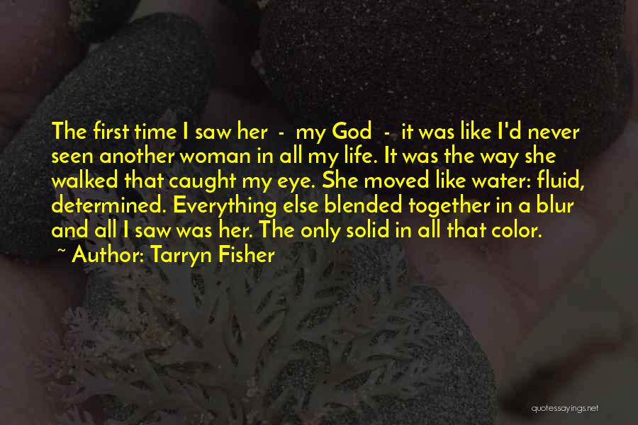 Determined Woman Quotes By Tarryn Fisher