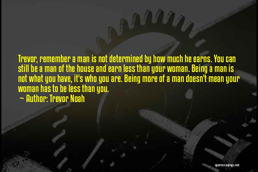 Determined Woman Quotes By Trevor Noah