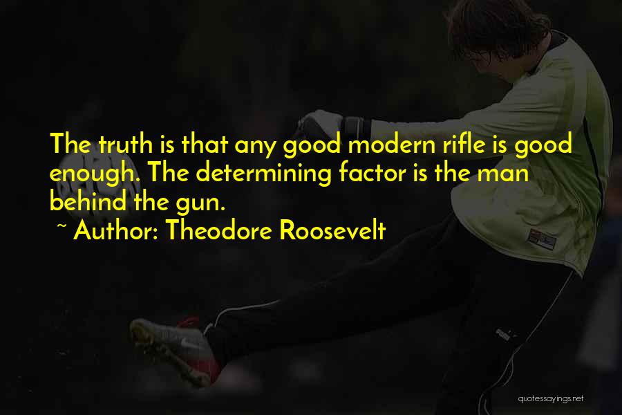 Determining Truth Quotes By Theodore Roosevelt