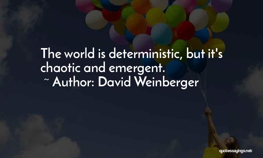 Deterministic Quotes By David Weinberger