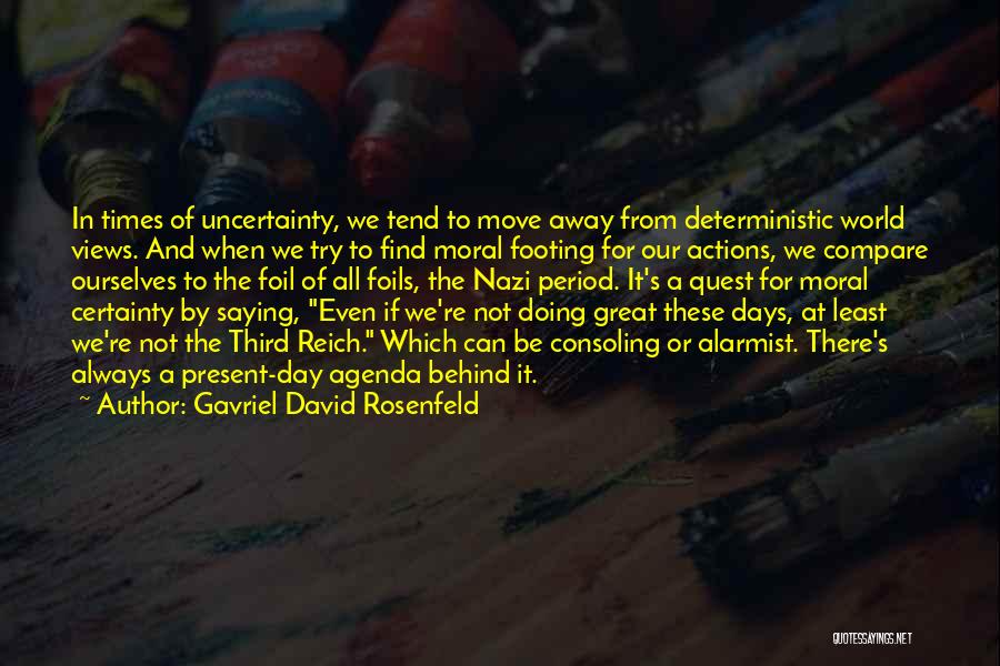 Deterministic Quotes By Gavriel David Rosenfeld