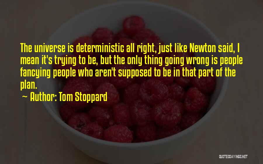 Deterministic Quotes By Tom Stoppard