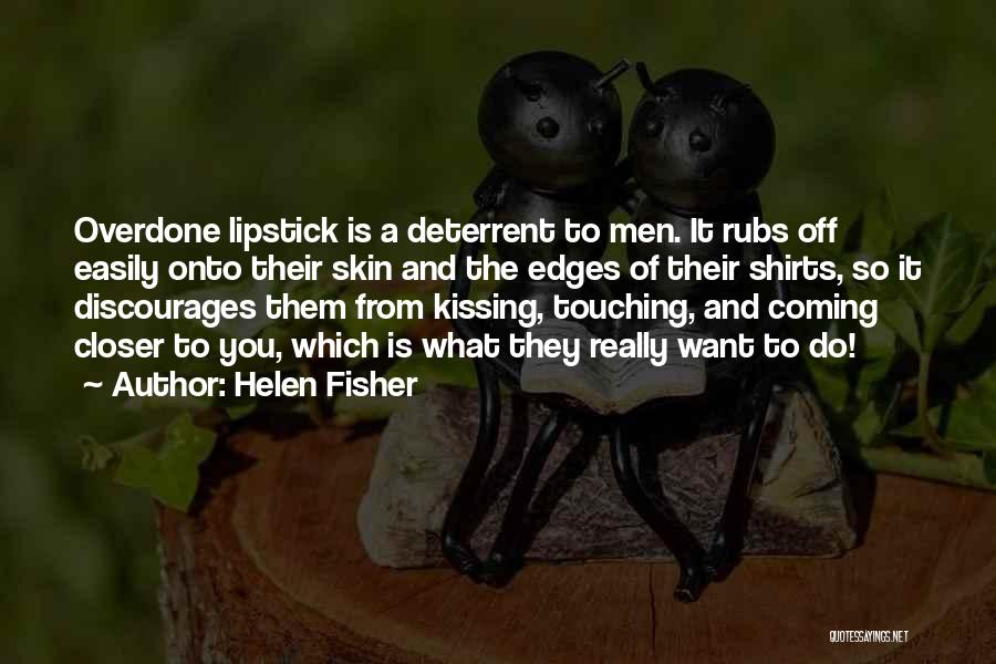 Deterrent Quotes By Helen Fisher