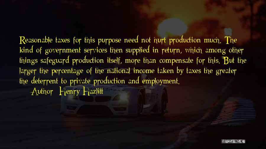 Deterrent Quotes By Henry Hazlitt