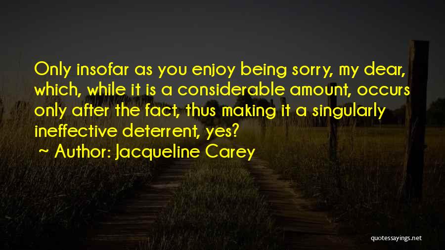 Deterrent Quotes By Jacqueline Carey