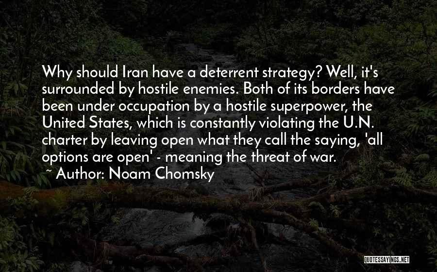 Deterrent Quotes By Noam Chomsky