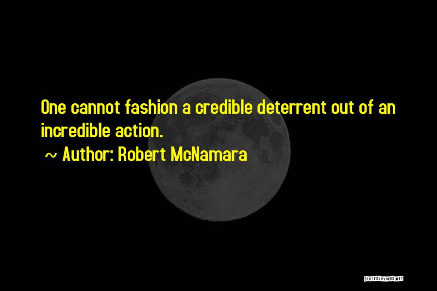 Deterrent Quotes By Robert McNamara