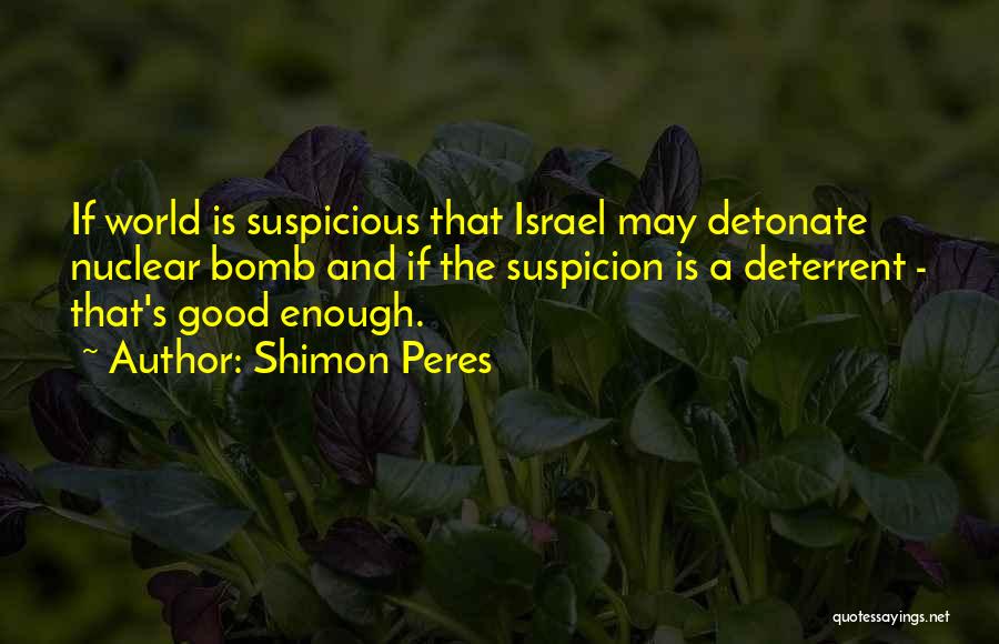 Deterrent Quotes By Shimon Peres