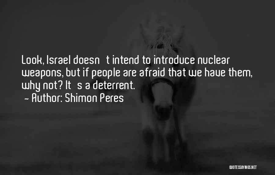 Deterrent Quotes By Shimon Peres