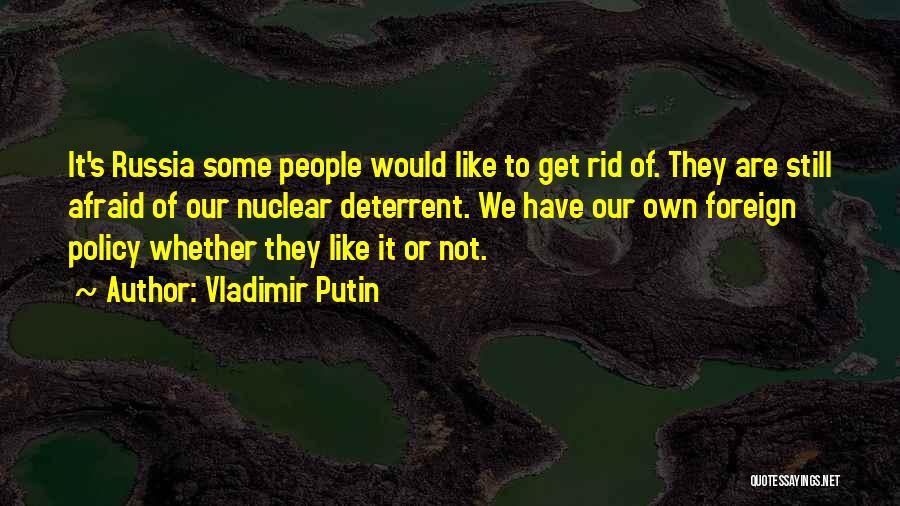 Deterrent Quotes By Vladimir Putin