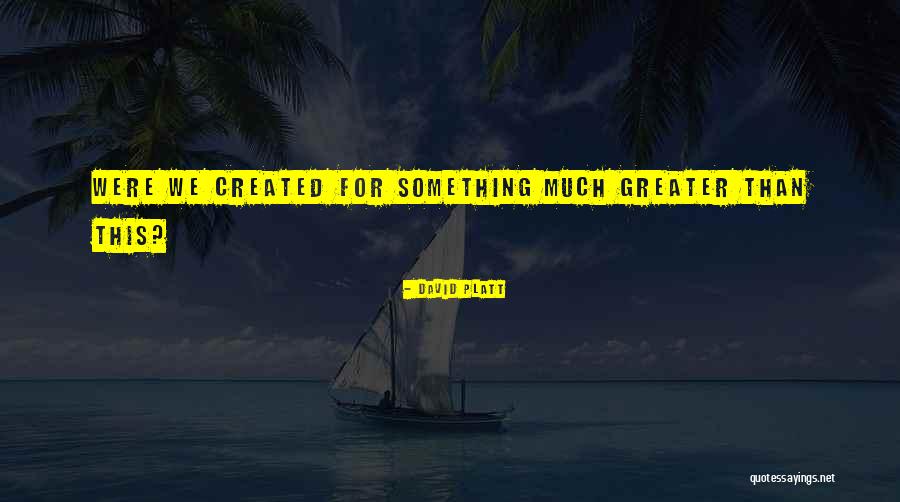 Detester Quotes By David Platt