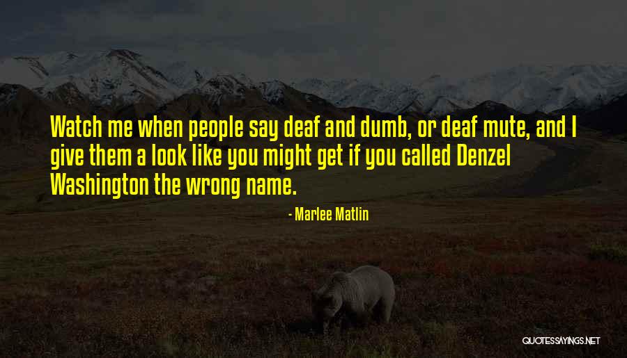 Dethroned Emperor Quotes By Marlee Matlin Dethroned Emperor Quotes By Marlee Matlin