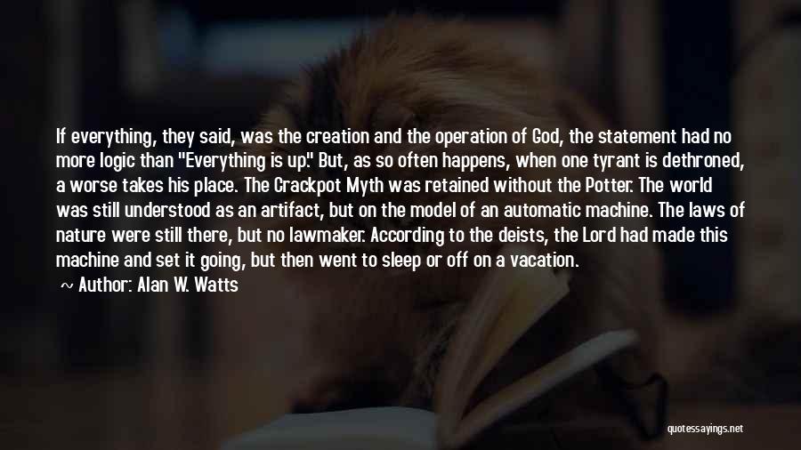 Dethroned Quotes By Alan W. Watts