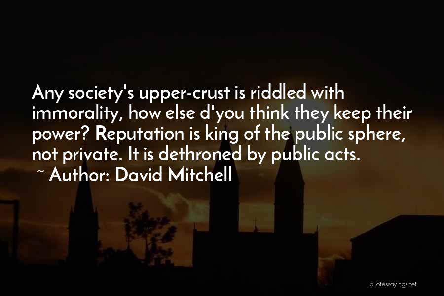 Dethroned Quotes By David Mitchell