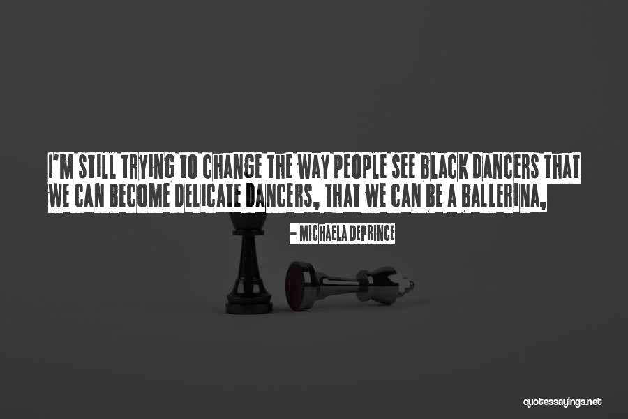 Detorres Flower Quotes By Michaela DePrince Detorres Flower Quotes By Michaela DePrince