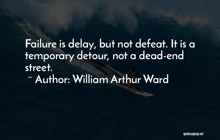 Detour Quotes By William Arthur Ward